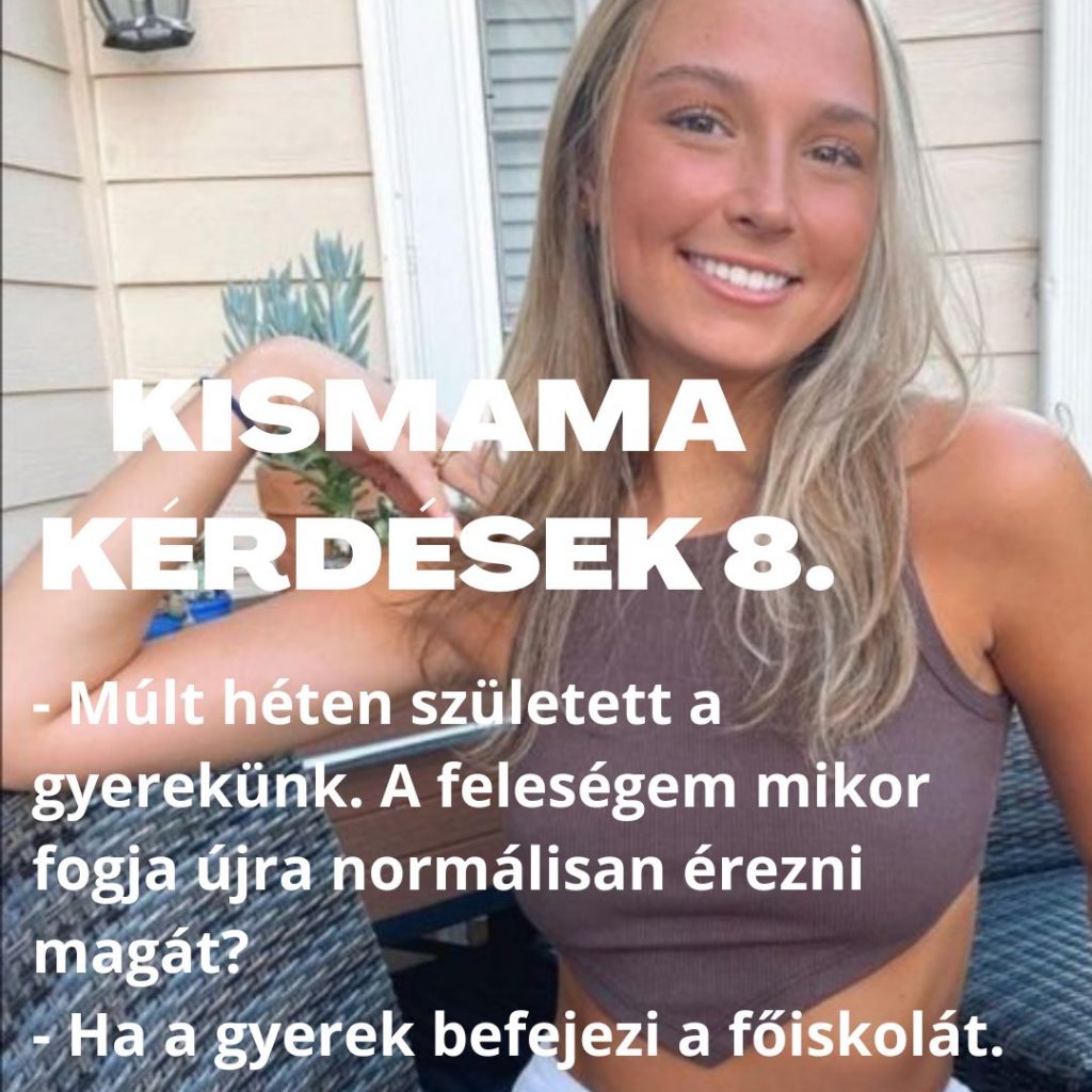 KISMAMA KERDESEK 8.